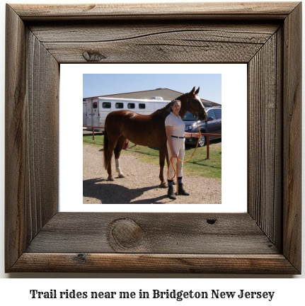 trail rides near me in Bridgeton, New Jersey